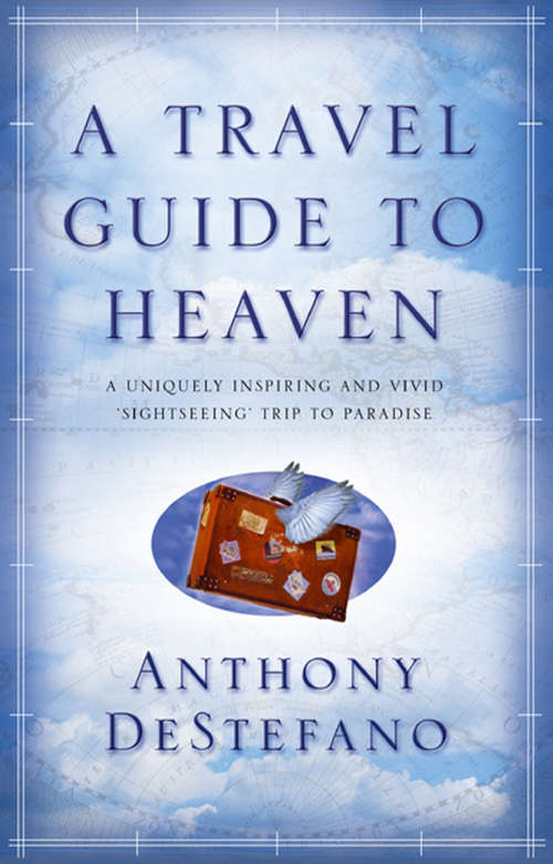 Book cover of A Travel Guide To Heaven