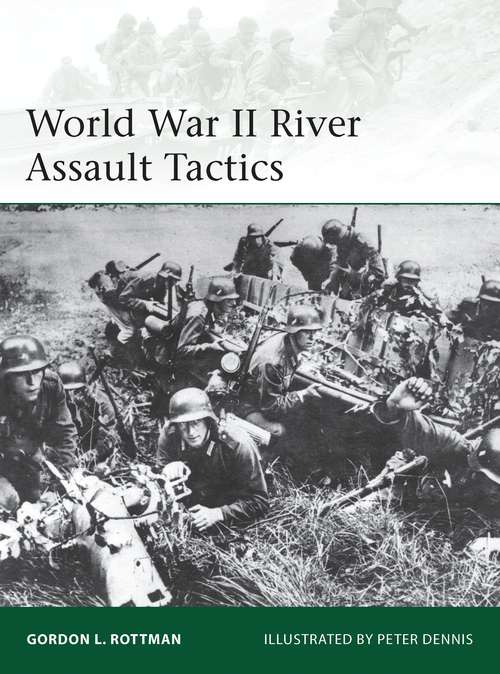 Book cover of World War II River Assault Tactics (Elite #195)
