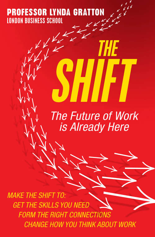 Book cover of The Shift: The Future Of Work Is Already Here (ePub edition)