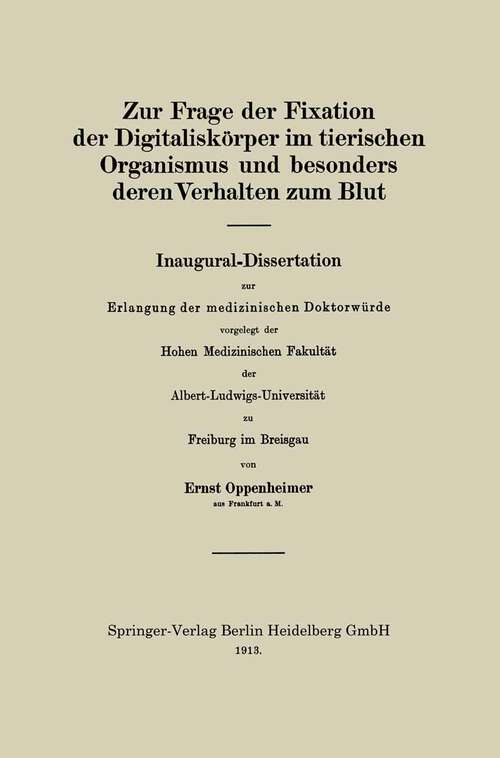Book cover of Zur Frage der Fixation der Digitaliskörper im tierischen Organismus und besonders deren Verhalten zum Blut (1913)