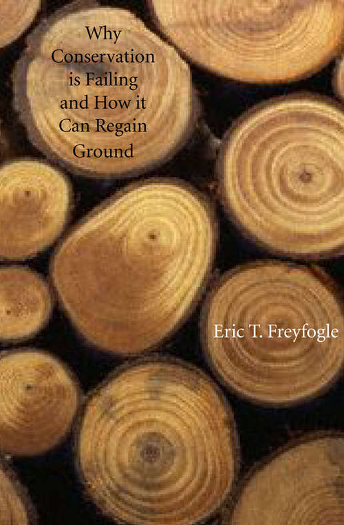 Book cover of Why Conservation Is Failing and How It Can Regain Ground