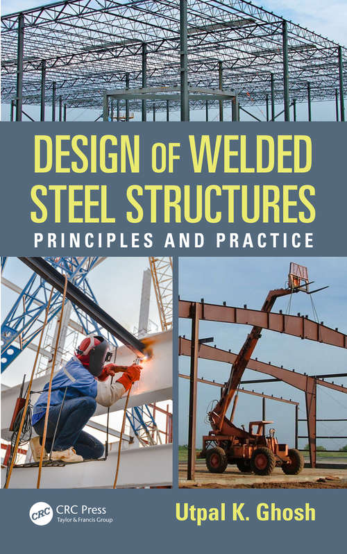 Book cover of Design of Welded Steel Structures: Principles and Practice