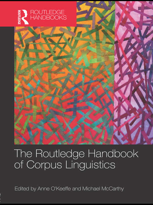 Book cover of The Routledge Handbook of Corpus Linguistics (Routledge Handbooks In Applied Linguistics Ser.)