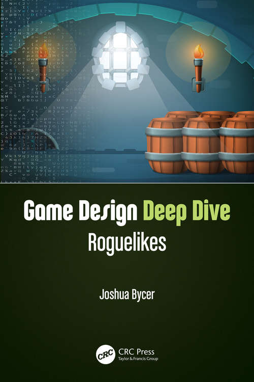 Book cover of Game Design Deep Dive: Roguelikes
