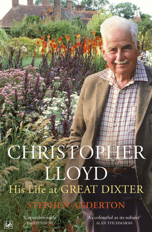 Book cover of Christopher Lloyd: His Life at Great Dixter (Pimlico Ser.)