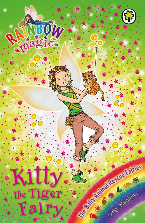 Book cover of Kitty the Tiger Fairy: The Baby Animal Rescue Fairies Book 2 (Rainbow Magic #2)