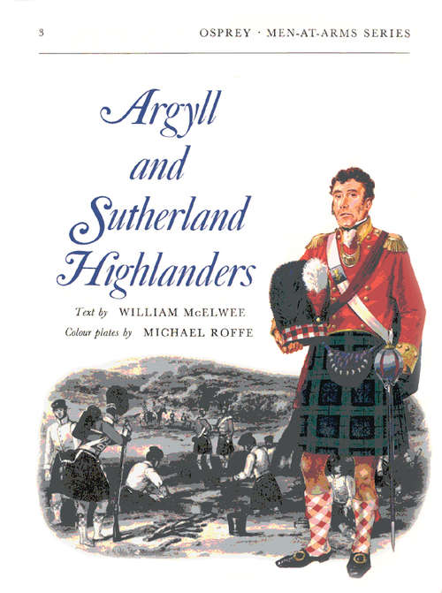 Book cover of Argyll and Sutherland Highlanders (Men-at-Arms #3)