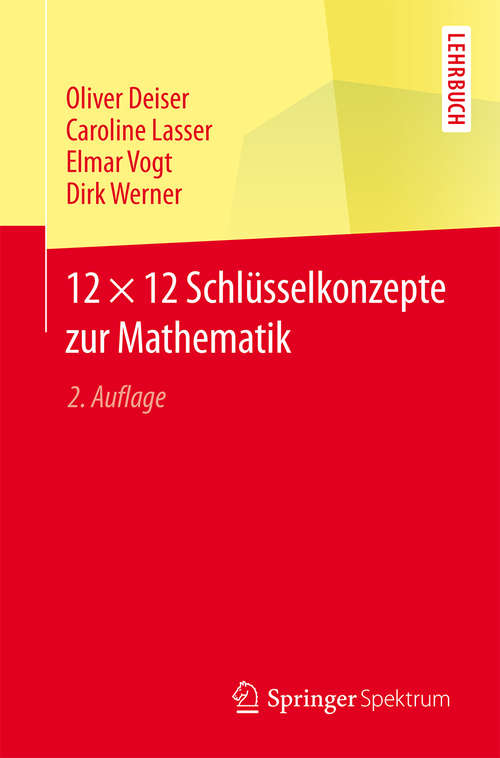 Book cover of 12 × 12 Schlüsselkonzepte zur Mathematik (2. Aufl. 2015)