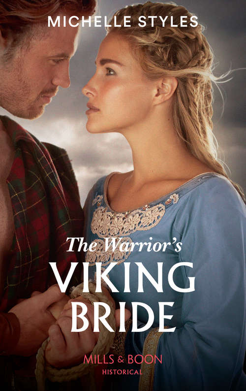 Book cover of The Warrior's Viking Bride: Miss Murray On The Cattle Trail The Warrior's Viking Bride The Ton's Most Notorious Rake (ePub edition) (Mills And Boon Historical Ser.)