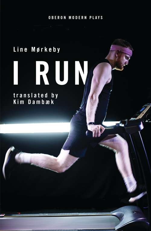 Book cover of I Run (Oberon Modern Plays)