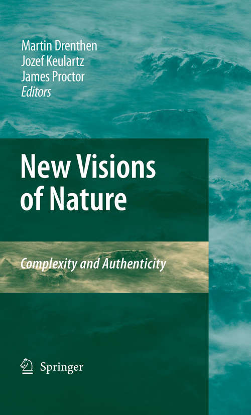 Book cover of New Visions of Nature: Complexity and Authenticity (2009)