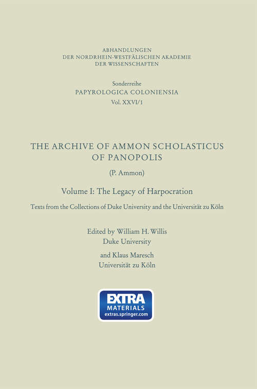 Book cover of The Archive of Ammon Scholasticus of Panopolis: The Legacy of Harpocration (1997) (Abhandlungen der Nordrhein-Westfälischen Akademie der Wissenschaften: 26/1)