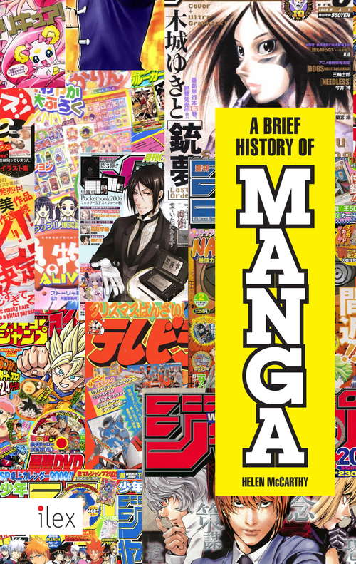 Book cover of A Brief History of Manga: The Essential Pocket Guide to the Japanese Pop Culture Phenomenon
