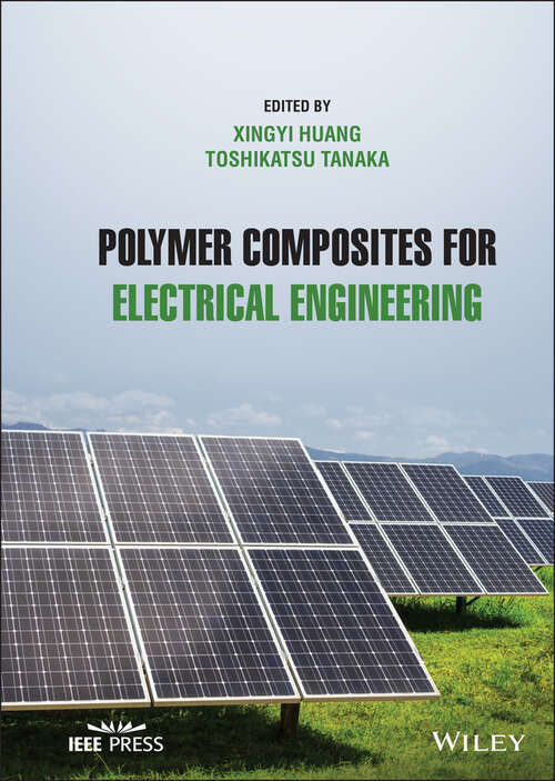 Book cover of Polymer Composites for Electrical Engineering (IEEE Press)