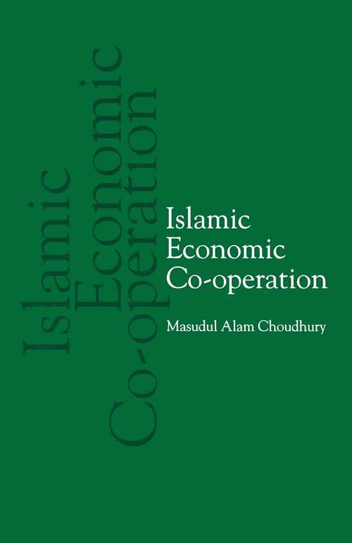 Book cover of Islamic Economic Co-operation (1st ed. 1989)