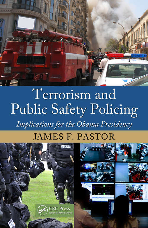 Book cover of Terrorism and Public Safety Policing: Implications for the Obama Presidency