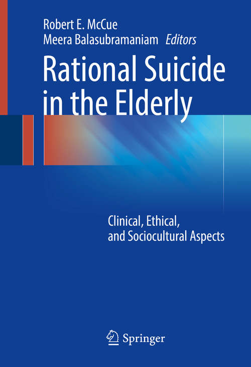 Book cover of Rational Suicide in the Elderly: Clinical, Ethical, and Sociocultural Aspects