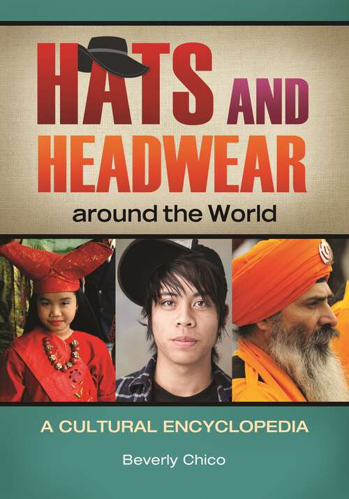 Book cover of Hats and Headwear around the World: A Cultural Encyclopedia