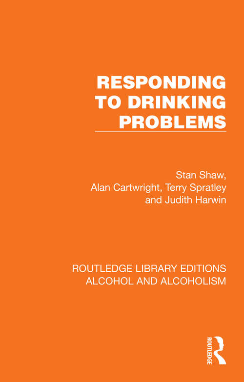 Book cover of Responding to Drinking Problems (Routledge Library Editions: Alcohol and Alcoholism)