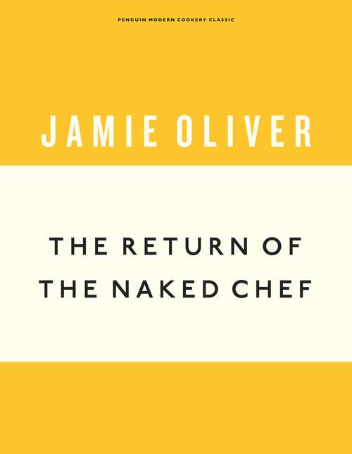 Book cover of The Return of the Naked Chef (Anniversary Editions #2)