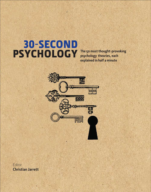 Book cover of 30-Second Psychology: The 50 Most Thought-provoking Psychology Theories, Each Explained in Half a Minute (30-Second)