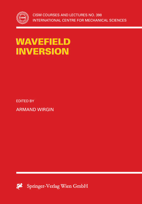 Book cover of Wavefield Inversion (1999) (CISM International Centre for Mechanical Sciences #398)