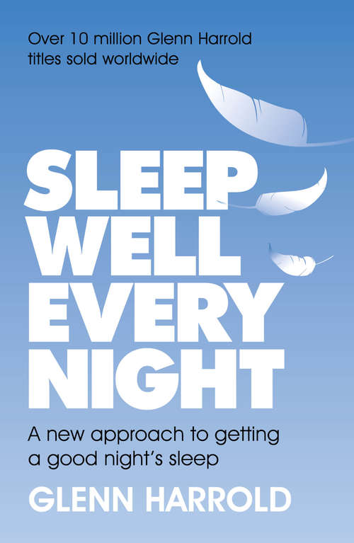 Book cover of Sleep Well Every Night: A new approach to getting a good night’s sleep