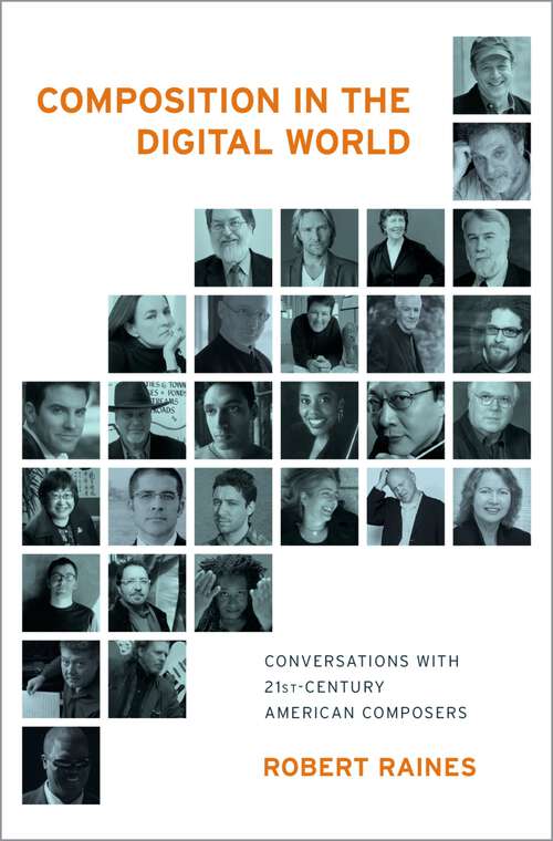 Book cover of Composition in the Digital World: Conversations with 21st Century American Composers