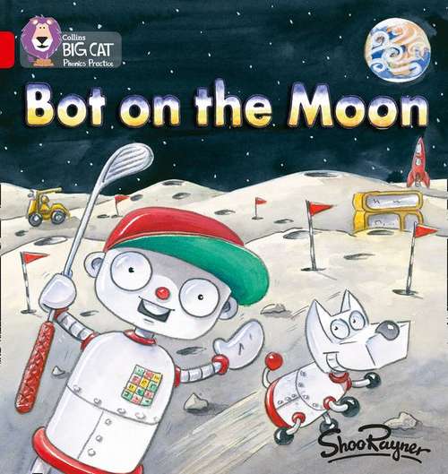 Book cover of Bot on the Moon: Band 02b/Red B (Collins Big Cat Phonics Ser.) (PDF)