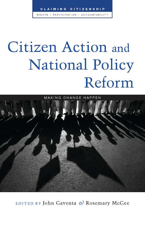 Book cover of Citizen Action and National Policy Reform: Making Change Happen (Claiming Citizenship)