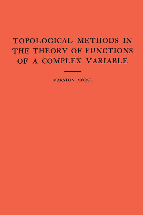 Book cover of Topological Methods in the Theory of Functions of a Complex Variable. (AM-15), Volume 15