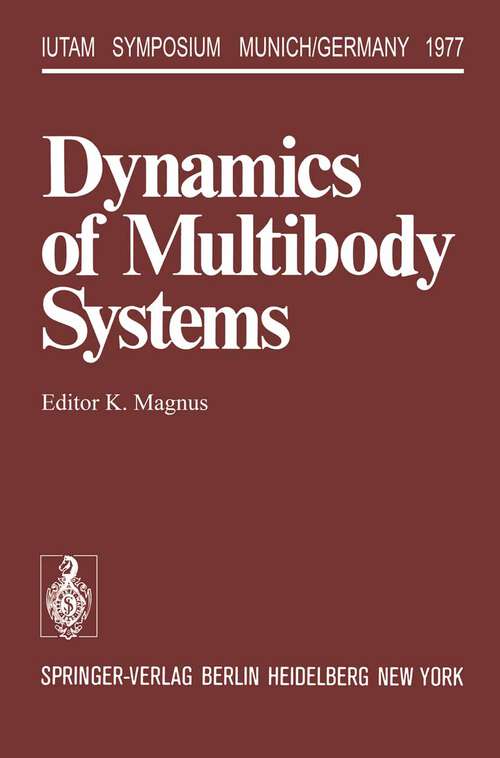 Book cover of Dynamics of Multibody Systems: Symposium Munich/Germany August 29–September 3, 1977 (1978) (IUTAM Symposia)