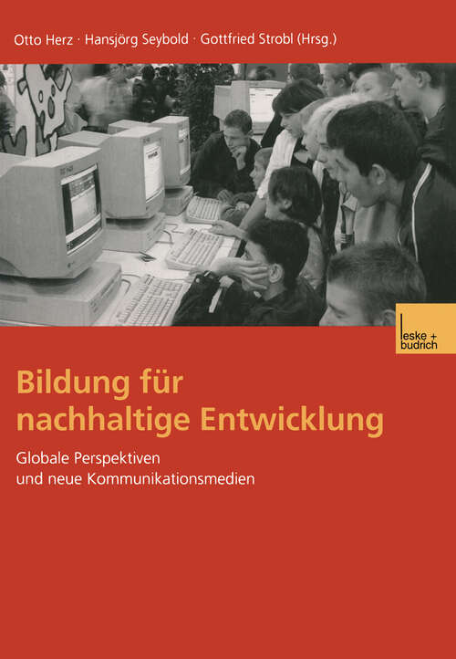 Book cover of Bildung für nachhaltige Entwicklung: Globale Perspektiven und neue Kommunikationsmedien (2001)