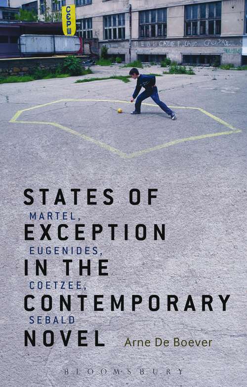 Book cover of States of Exception in the Contemporary Novel: Martel, Eugenides, Coetzee, Sebald