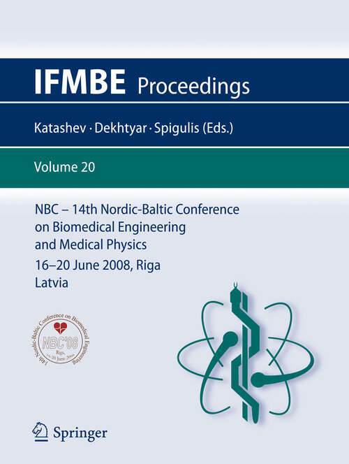 Book cover of 14th Nordic-Baltic Conference on Biomedical Engineering and Medical Physics: NBC 2008. 16-20 June 2008. Riga, Latvia (2008) (IFMBE Proceedings #20)