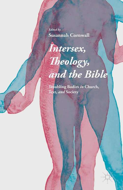 Book cover of Intersex, Theology, and the Bible: Troubling Bodies in Church, Text, and Society (2015)