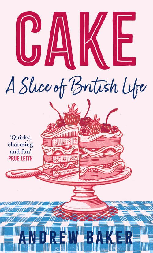 Book cover of Cake: A Slice Of British Life (ePub edition)