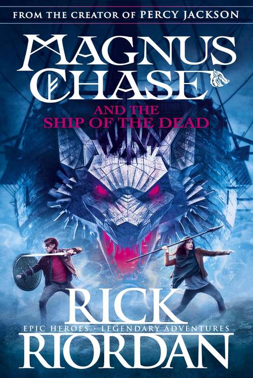 Book cover of Magnus Chase and the Ship of the Dead: The Ship Of The Dead (Magnus Chase: Bk. 3)