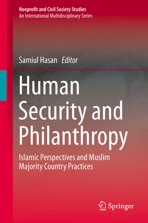 Book cover of Human Security and Philanthropy: Islamic Perspectives and Muslim Majority Country Practices (2015) (Nonprofit and Civil Society Studies)