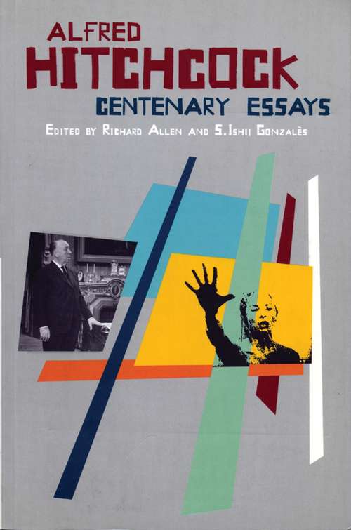 Book cover of Alfred Hitchcock: Centenary Essays