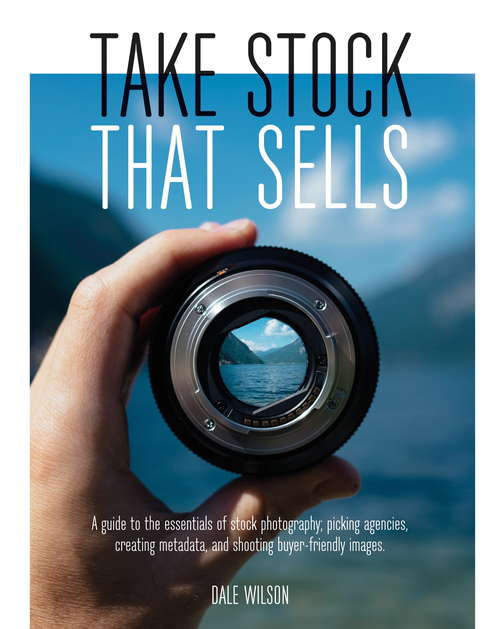 Book cover of Take Stock Photography That Sells: Earn a living doing what you love