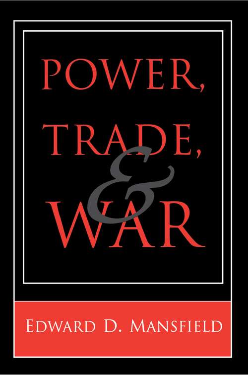 Book cover of Power, Trade, and War