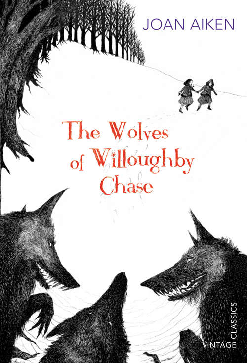 Book cover of The Wolves of Willoughby Chase (The\wolves Of Willoughby Chase Ser. #1)