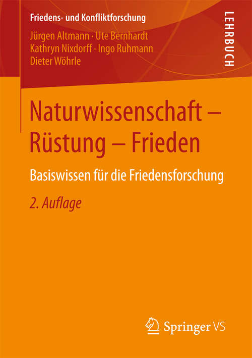 Book cover of Naturwissenschaft - Rüstung - Frieden: Basiswissen für die Friedensforschung (Friedens- und Konfliktforschung)