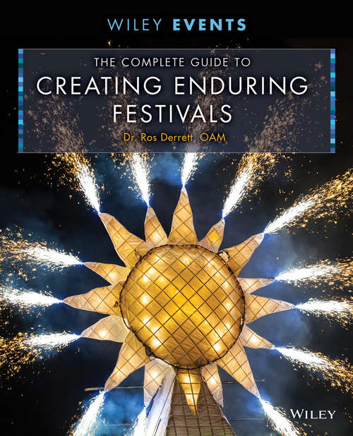 Book cover of The Complete Guide to Creating Enduring Festivals (The Wiley Event Management Series)