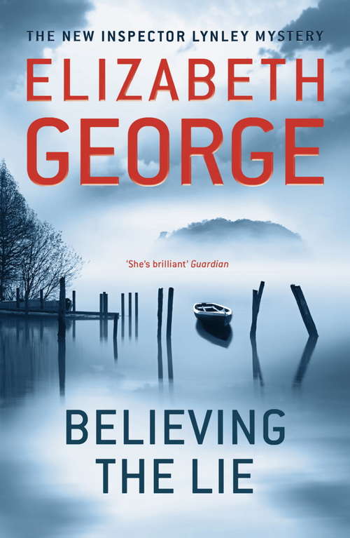 Book cover of Believing the Lie: An Inspector Lynley Novel: 14 (Inspector Lynley #17)