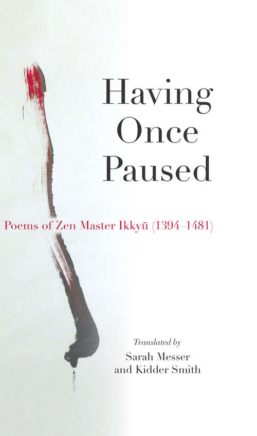 Book cover of Having Once Paused: Poems of Zen Master Ikkyu (1394-1481)