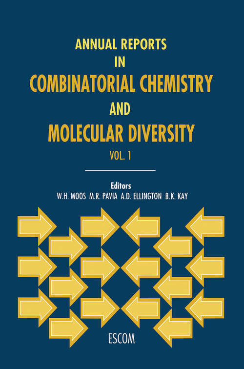 Book cover of Annual Reports in Combinatorial Chemistry and Molecular Diversity (1997) (Annual Reports in Combinatorial Chemistry & Molecular Diversity #1)