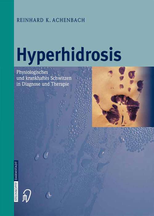 Book cover of Hyperhidrosis: Physiologisches und krankhaftes Schwitzen in Diagnose und Therapie (2004)