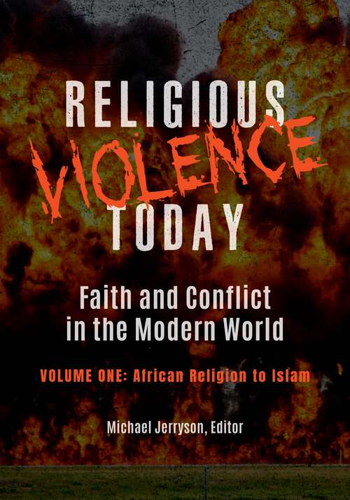 Book cover of Religious Violence Today [2 volumes]: Faith and Conflict in the Modern World [2 volumes]